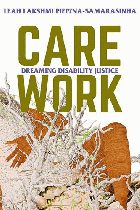 Care work : dreaming disability justice
